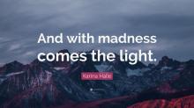 And With Madness Comes the Light Read online