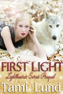 First Light - Prequel to the Lightbearer Series Read online
