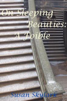 On Sleeping Beauties: A Foible Read online