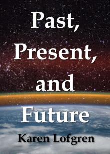 Past, Present, and Future Read online