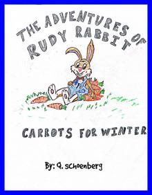 The Adventures Of Rudy Rabbit &quot;Carrots for Winter&quot; Read online