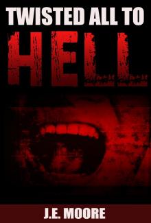 Twisted All To Hell Read online