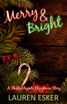 Merry and Bright: A Shifter Agents Christmas Story Read online