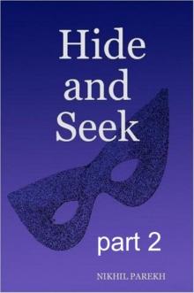 Hide and Seek - part 2 - Rhyming &amp; Non Rhyming Poems Read online