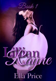 Lillian Rayne Trilogy: Book 1 Read online