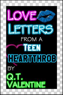 Love Letters from a Teen Heartthrob Read online