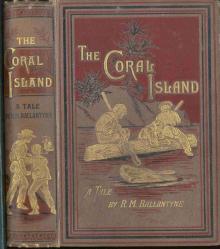 The Coral Island: A Tale of the Pacific Ocean Read online