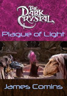 The Dark Crystal: Plague of Light Read online