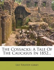 The Cossacks: A Tale of 1852 Read online