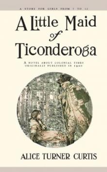 A Little Maid of Ticonderoga Read online