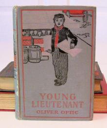 The Young Lieutenant; or, The Adventures of an Army Officer Read online