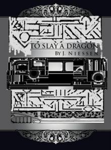 To Slay a Dragon Read online