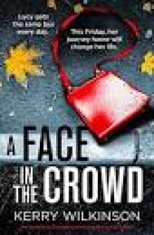 A Face in the Crowd: An absolutely unputdownable psychological thriller Read online
