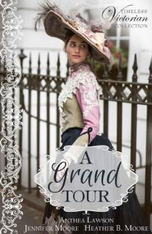 A Grand Tour (Timeless Victorian Collection Book 2) Read online
