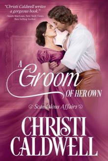 A Groom of Her Own (Scandalous Affairs Book 1) Read online