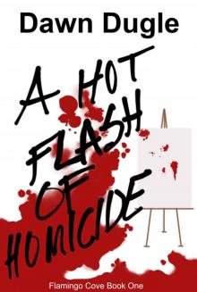 A Hot Flash of Homicide