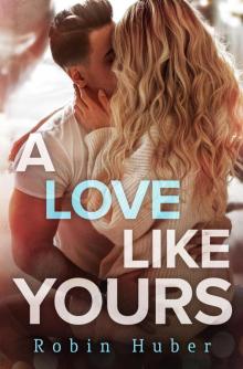 A Love Like Yours Read online