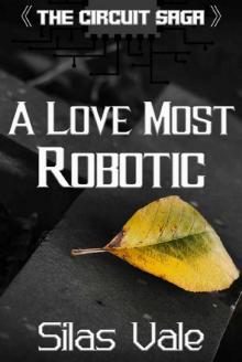 A Love Most Robotic Read online