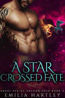 A Star Crossed Fate (Great Plains Dragon Feud Book 4)