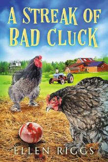 A Streak of Bad Cluck (Bought-the-Farm Mystery Book 3) Read online