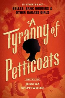 A Tyranny of Petticoats Read online