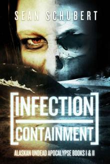 Alaskan Undead Apocalypse | Books 1 & 2 | Infection & Containment Read online