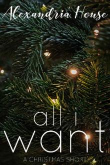 All I Want: A Christmas Short Read online
