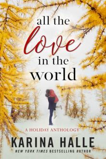 All the Love in the World: A Holiday Anthology Read online