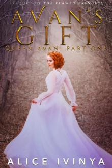 Avan's Gift (Queen Avan, #1) Read online