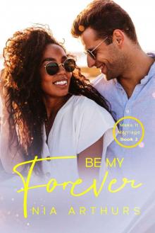 Be My Forever: A BWWM Romance (Make It Marriage Book 2) Read online