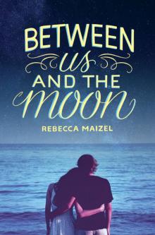Between Us and the Moon Read online
