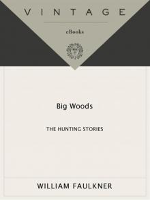 Big Woods: The Hunting Stories Read online
