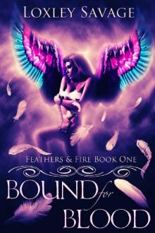 Bound For Blood (Feathers & Fire Book 1) Read online