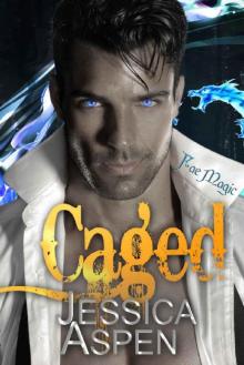 Caged: A Fae Fantasy Romance (Fae Magic Book 4) Read online