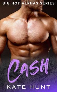 CASH: A BBW Romance (Big Hot Alphas Book 4) Read online