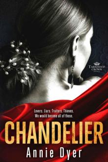 Chandelier (Tarnished Crowns Trilogy Book 1)