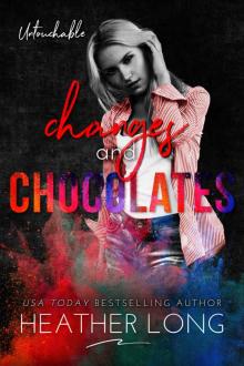 Changes and Chocolates: Untouchable Book Two Read online