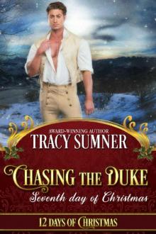 Chasing the Duke: Steamy Second Chance Regency Romance Read online