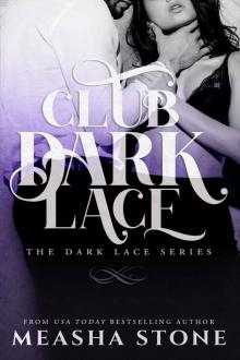 Club Dark Lace: Complete Dark Lace Series Read online