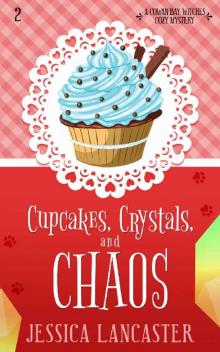 Cupcakes, Crystals, and Chaos Read online