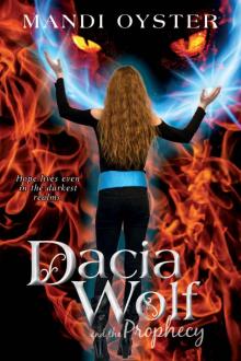 Dacia Wolf & the Prophecy Read online