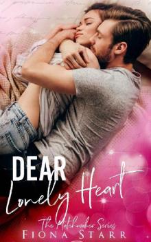 Dear Lonely Heart (The Matchmaker Series) Read online