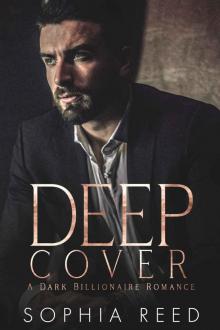 Deep Cover: A Dark Billionaire Romance Read online