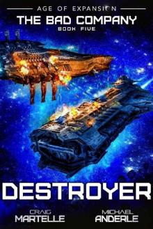 Destroyer: A Military Space Opera (The Bad Company Book 5) Read online