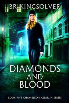 Diamonds and Blood (Chameleon Assassin Book 5) Read online