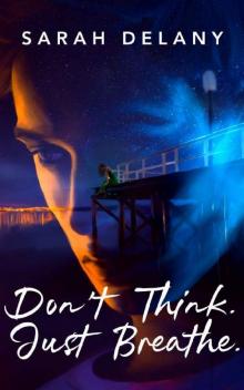 Don't Think. Just Breathe. (TNT trilogy Book 1) Read online