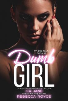 Dumb Girl: A Dark Contemporary Novel (Stupid Boys Book 2)