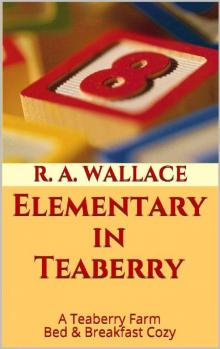 Elementary in Teaberry Read online