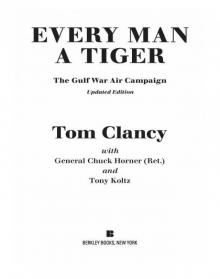 Every Man a Tiger: The Gulf War Air Campaign Read online