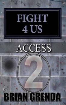 Fight 4 Us (Book 11): Access